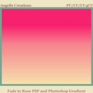 Fade to Rose PSP and Photoshop Gradient