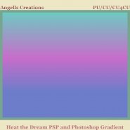 Heat the Dream PSP and Photoshop Gradient